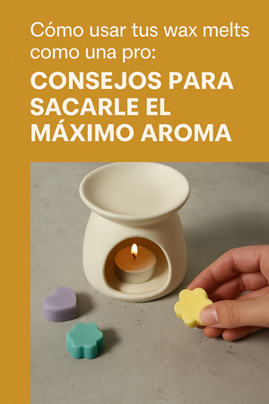 Cómo usar tus wax melts como una pro: consejos para sacarle el máximo aroma